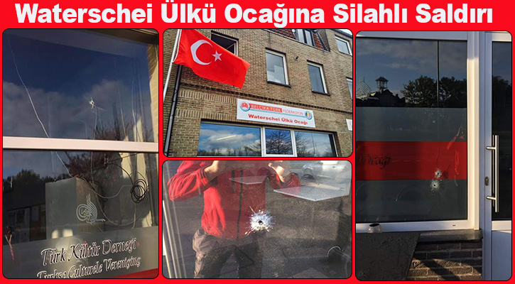 BELCIKA WATERSCHEİ ÜLKÜ OCAĞINA SİLAHLI SALDIRI