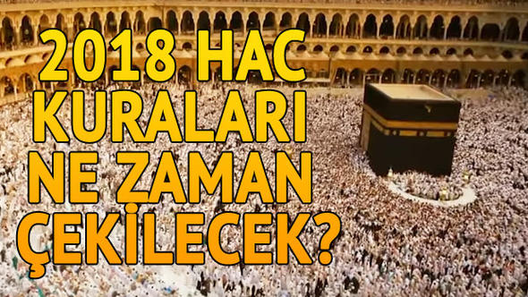 2018 Hac Kuraları  1 Şubat Perşembe günü Çekiliyor