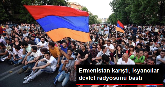 Ermenistan&rsquo;da Göstericiler Devlet Radyosunu Bastı