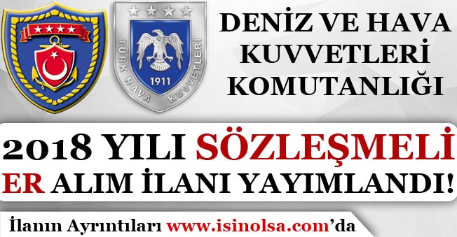 Deniz ve Hava Kuvvetleri Komutanlığı 2018 Yılı Er Alım İlanı Yayımladı! En Az İlköğretim