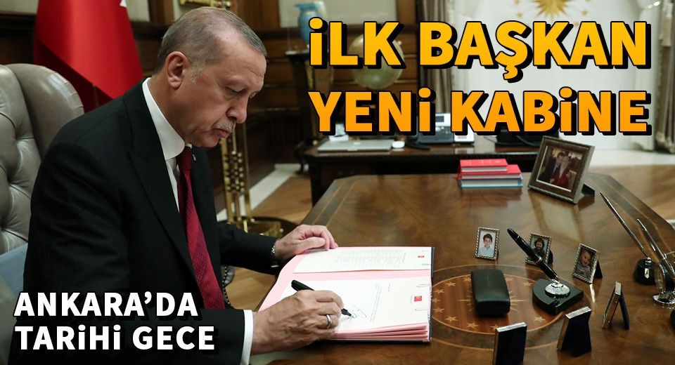 Cumhurbaşkanlığı Hükümet Sistemi’nin ilk kabinesi (İşte yeni Bakanlar Kurulu)