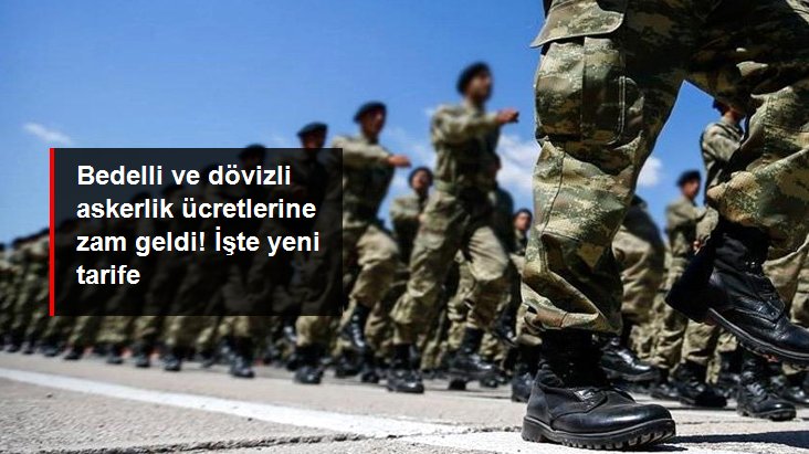 Türkiye’de Bedelli ve dövizli askerlik ücretlerine zam geldi
