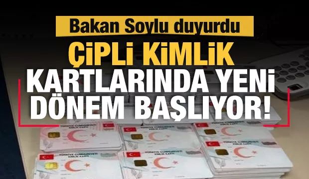 Türkiye’de Çipli kimlik kartlarında yeni dönem başlıyor!
