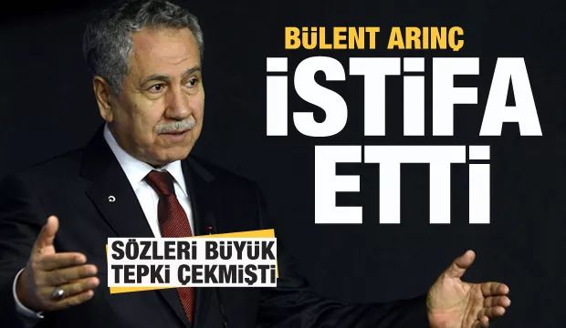 Bülent Arınç istifa etti