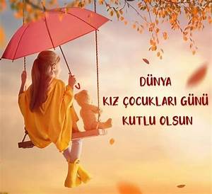 11 Ekim Dünya Kız Çocukları Günü Kutlu olsun