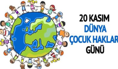 20 KASIM  DÜNYA ÇOCUK HAKLARI GÜNÜ KUTLU OLSUN