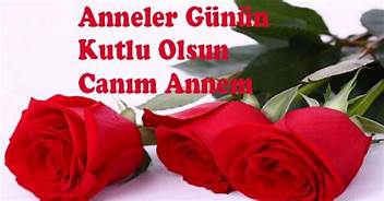 Anneler Gününüz Kutlu Olsun……