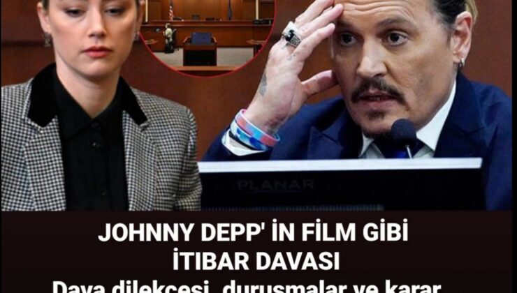 JOHNNY DEPP’ İN FİLM GİBİ İTİBAR DAVASI