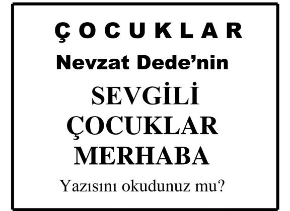 ÇOCUKLARA MERHABA