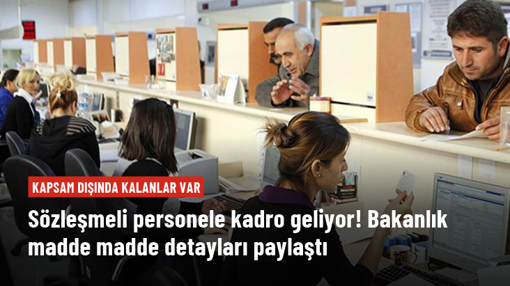 Sözleşmeli personele kadro geliyor! Bakanlık madde madde detayları paylaştı