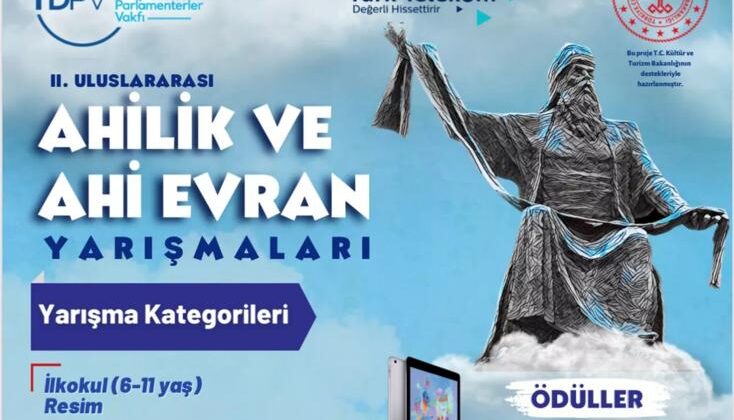 AHİLİK” KONULU ULUSLARARASI YARIŞMA BAŞLADI AHİLİK KÜLTÜRÜNÜ BÜTÜN DÜNYA TANIMALI