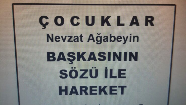 BAŞKASININ SÖZÜ İLE HAREKET