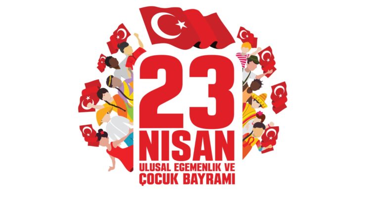 23 Nisan Ulusal Egemenlik ve Çocuk Bayramı Kutlu Olsun…
