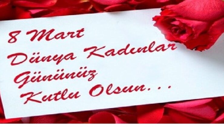 8 Mart Dünya Kadınlar Günü Kutlu Olsun….