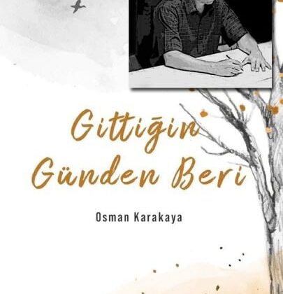 OSMAN KARAKAYA’NIN İLK ŞİİR KİTABI YAYINLANDI!