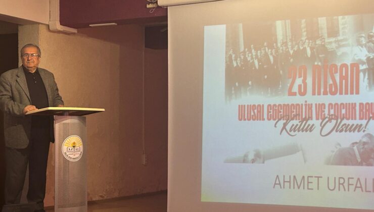 « 23 NİSAN&rsquo;IN ANLAMI VE TARİHİ BOYUTU” KONULU KONFERANS
