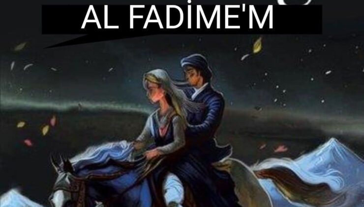 AL FADİME&rsquo;M HİKAYESİ 
