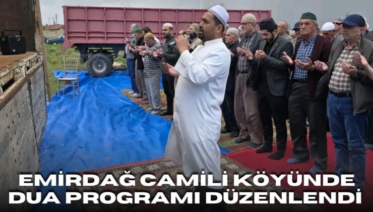 Emirdağ Camili Köyünde Dua Programı Düzenlendi