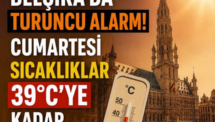 Belçika&rsquo;da Persembe gününden  Cumartesi Günü kadar Aşırı Sıcaklık Uyarısı