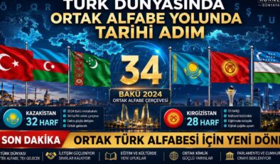Türk Dünyasında Ortak Alfabe Yolunda Tarihi Adım  ….