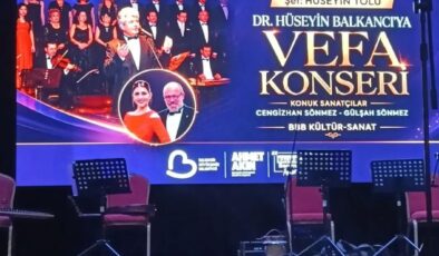 DR.HÜSEYİN BALKANCI’ YA VEFA KONSERİ