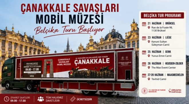 Çanakkale Savaşları Mobil Müzesi Belçika’da Tarih Yolculuğuna Çıkarıyor