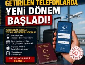 Türkiye&rsquo;ye Yurt Dışından Getirelen Telefonlarda Yeni Dönem Basladi….