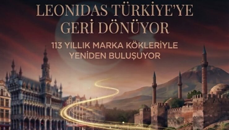 LEONİDAS TÜRKİYEYE GERİ DÖNÜYOR