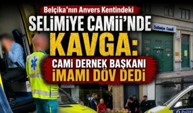 Belçikanın Anvers Kentinde de Selimiye Camii’nde Kavga:Cami Dernek Başkanı İmamı Döv Dedi