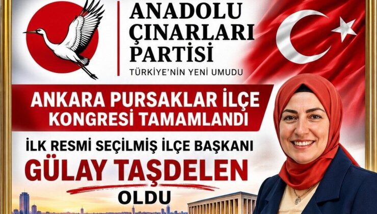 Pursaklar’da Anadolu Çınarları Partisi İlçe Kongresi Tamamlandı