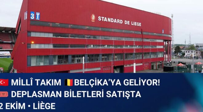 BELÇİKA–TÜRKİYE MAÇINDA BİLET HEYECANI BAŞLADI!