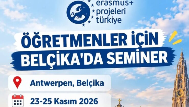 BELÇİKA’DA ERASMUS+ ETKİ VE DEĞERLENDİRME SEMİNERİ DÜZENLENECEK