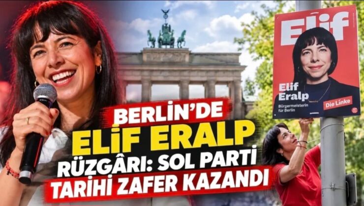 BERLİN’DE ELİF ERALP RÜZGÂRI: SOL PARTİ SANDIKTAN BİRİNCİ ÇIKTI