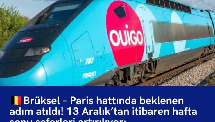 13 Aralık’tan itibaren cuma, cumartesi ve pazar günleri Brüksel–Paris arasındaki OUIGO seferleri artırılacak.