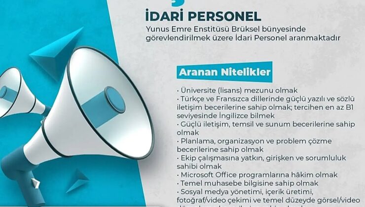 YUNUS EMRE ENSTİTÜSÜ BRÜKSEL’DE İDARİ PERSONEL ARIYOR