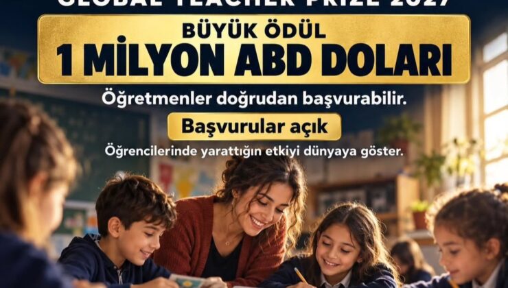 ÖĞRETMENÍM, FARK YARATIYORUM! DİYORSAN BASVUR GLOBAL TEACHER PRIZE 2027 BÜYÜK ÖDÜL 1 MİLYON ABD DOLARI Öğretmenler doğrudan başvurabilir.