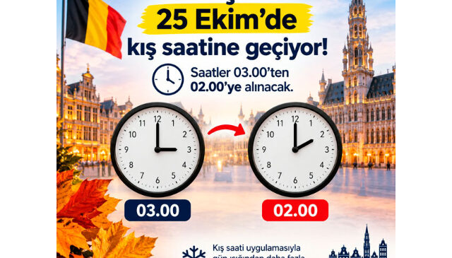 BELÇİKA’DA SAATLER GERİ ALINIYOR! TÜRKİYE İLE SAAT FARKI 2’YE ÇIKIYOR